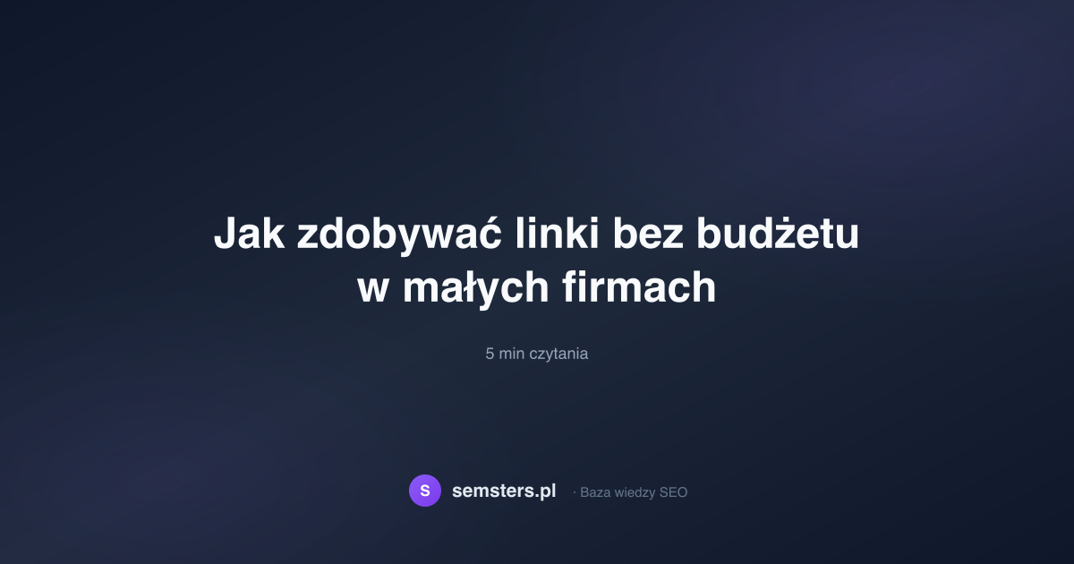 Jak zdobywać linki bez budżetu w małych firmach