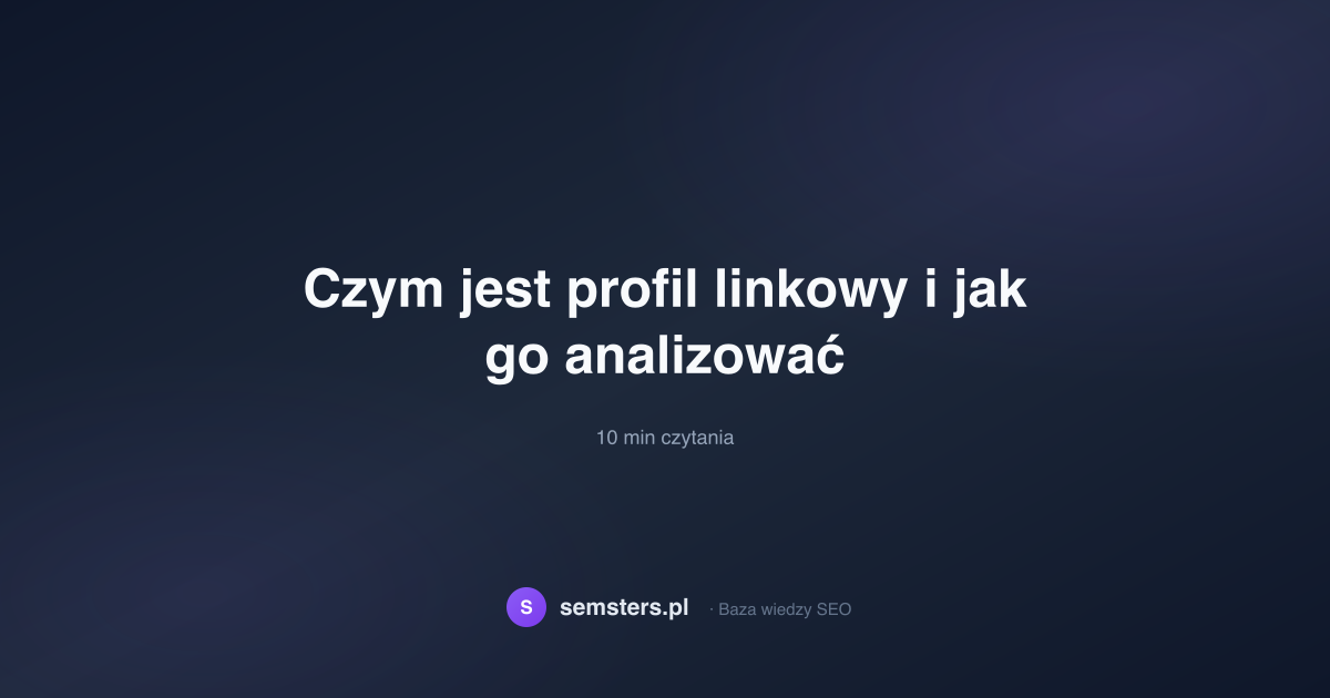 Czym jest profil linkowy i jak go analizować