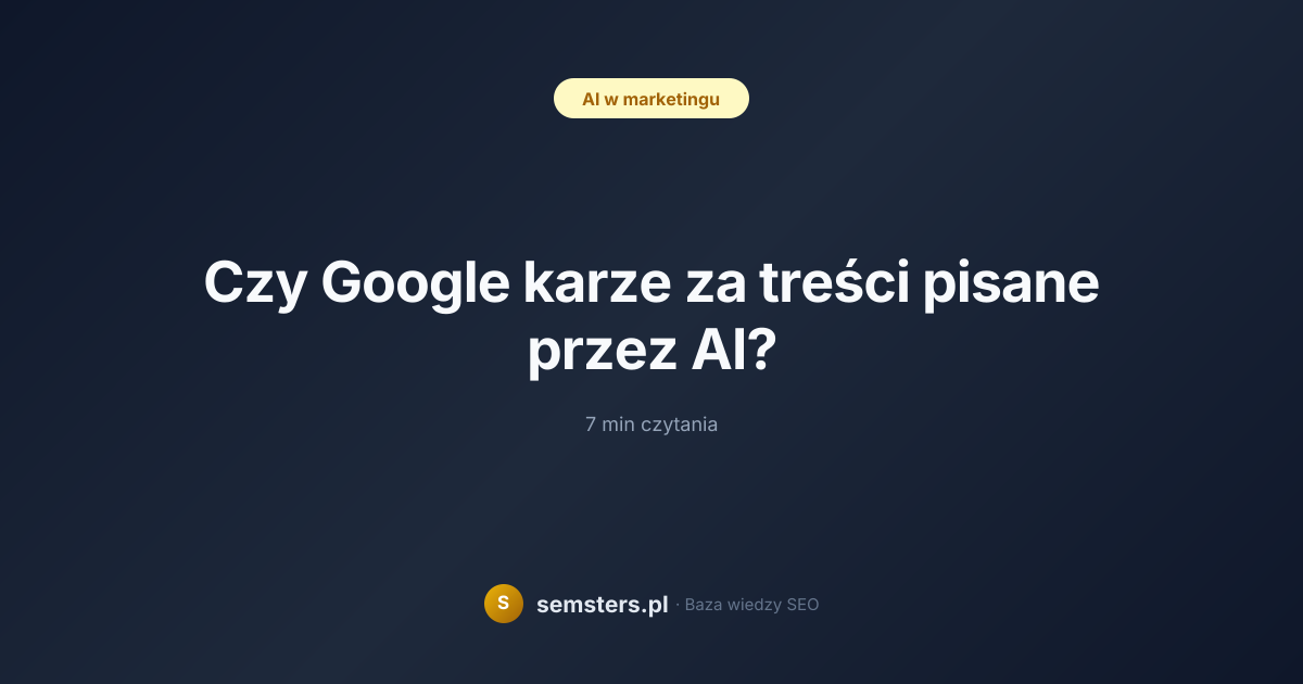 Czy Google karze za treści pisane przez AI?