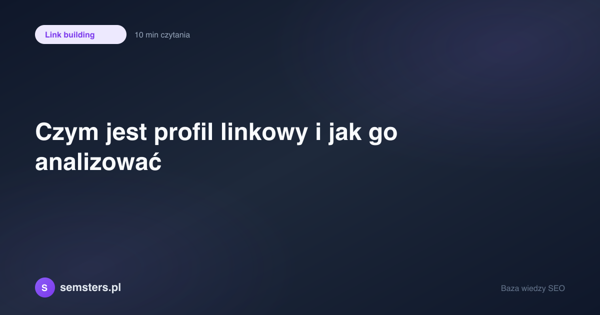 Czym jest profil linkowy i jak go analizować